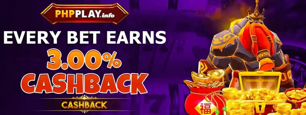 PHPPLAY Every Bet Earn Cashback promotion giving cashback rewards based on total wagers